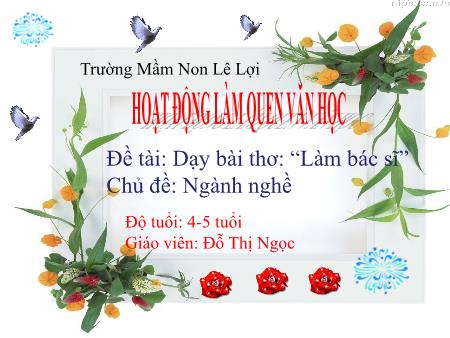 Bài giảng Mầm non Lớp Chồi - Chủ đề: Ngành nghề - Đỗ Thị Ngọc