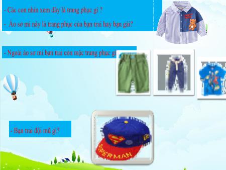 Bài giảng Mầm non Lớp Chồi - Khám phá trang phục bạn trai, bạn gái