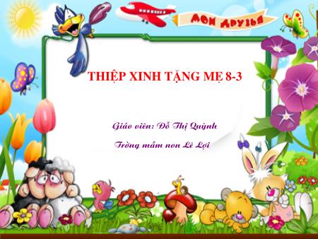 Bài giảng Mầm non Lớp Lá - Tạo hình - Thiệp xinh tặng mẹ - Đỗ Thị Quỳnh