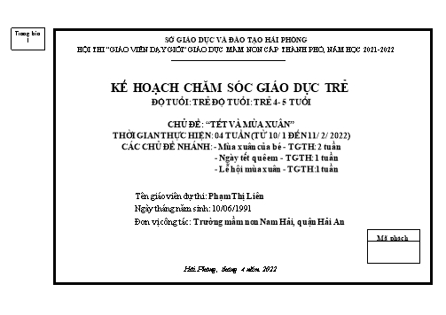 Giáo án Mầm non Lớp Chồi - Chủ đề: Tết và mùa xuân - Chủ đề nhánh: Mùa xuân của bé, ngày tết quê em, lễ hội mùa xuân - Năm học 2021-2022 - Phạm Thị Liên