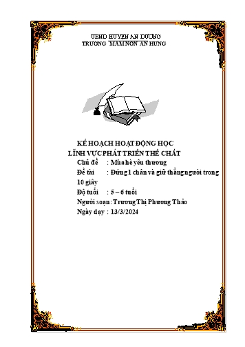 Giáo án Mầm non Lớp Lá - Chủ đề: Mùa hè yêu thương - Đề tài: Đứng 1 chân và giữ thẳng người trong 10 giây - Năm học 2023-2024 -Trương Thị Phương Thảo