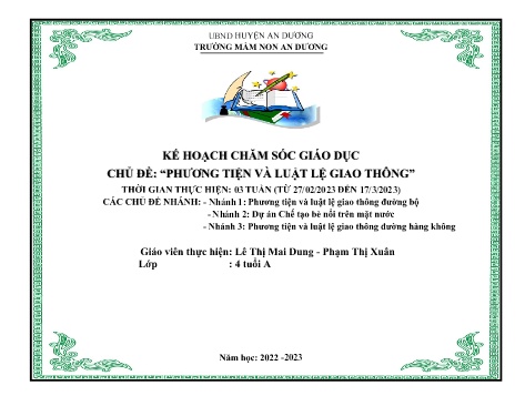 Giáo án Mầm non Lớp Lá - Chủ đề: Phương tiện và luật lệ giao thông - Năm học 2022-2023 - Lê Thị Mai Dung - Phạm Thị Xuân