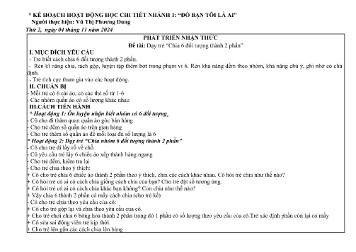 Giáo án Mầm non Lớp Lá - Đề tài: Dạy trẻ “Chia 6 đối tượng thành 2 phần” - Phát triển nhận thức - Năm học 2024-2025 - Vũ Thị Phương Dung