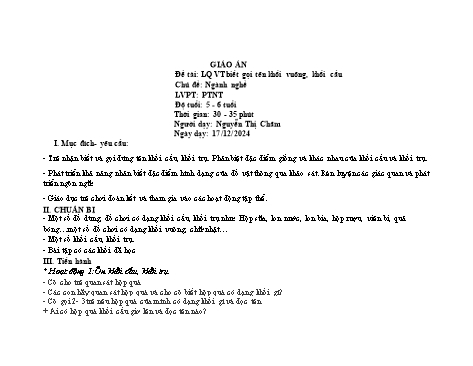 Giáo án Mầm non Lớp Lá - Đề tài: Làm quen với Toán: Biết gọi tên khối vuông, khối cầu - Chủ đề: Nghành nghề - Phát triển nhận thức - Năm học 2024-2025 - Nguyễn Thị Châm