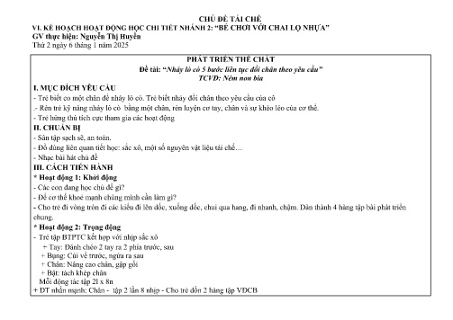 Giáo án Mầm non Lớp Lá - Đề tài: “Nhảy lò cò 5 bước liên tục đổi chân theo yêu cầu” - Phát triển thể chất - Năm học 2024-2025 - Nguyễn Thị Huyền
