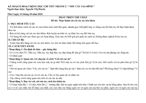 Giáo án Mầm non Lớp Lá - Đề tài: Thực hành cài cởi cúc áo, kéo khóa - Phát triển thể chất - Năm học 2024-2025 - Nguyễn Thị Huyền