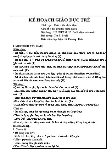 Giáo án Mầm non Lớp Lá - Lĩnh vực: Phát triển nhận thức - Chủ đề: Tài nguyên thiên nhiên - Hoạt động: Sự kì diệu của muối - Lê Phương Thảo