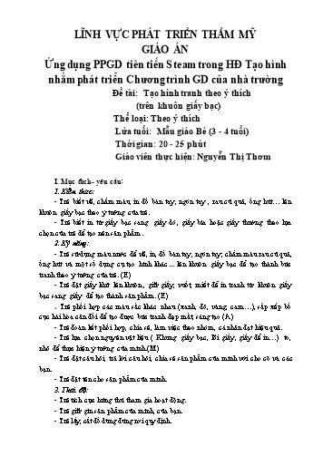 Giáo án Mầm non Steam Lớp Mầm - Đề tài: Tạo hình tranh theo ý thích (trên khuôn giấy bạc) - Nguyễn Thị Thơm
