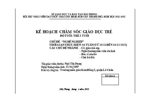 Kế hoạch bài dạy Mầm non Lớp Mầm - Chủ đề: Nghề nghiệp - Chủ đề nhánh: Cô giáo của em - Nghề hướng dẫn viên du lịch - Bác sĩ của bé - Chú bộ đội - Năm học 2021-2022 - Ngô Thị Dung