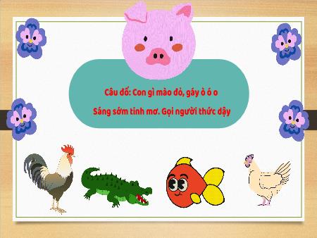 Slide PowerPoint Mầm non Lớp Chồi - Trò chơi: Câu đố con vật