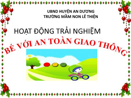 Slide PowerPoint Trò chơi Mầm non Lớp Mầm - Hoạt động trải nghiệm: Bé với an toàn giao thông