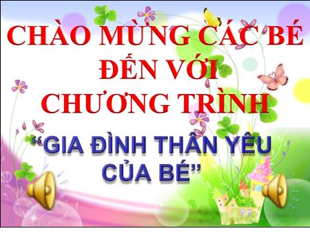 Bài giảng Mầm non Lớp Chồi - Chủ đề: Gia đình thân yêu của bé - Đề tài: Câu chuyện: Tích chu