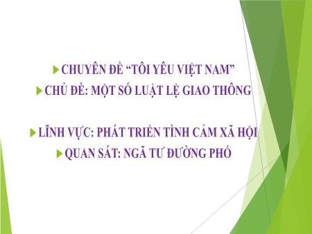 Bài giảng Mầm non Lớp Chồi - Chủ đề: Một số luật lệ giao thông - Quan sát: Ngã tư đường phố - Giáp Thị Yến