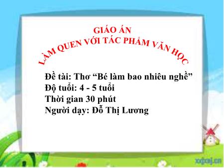 Bài giảng Mầm non Lớp Chồi - Đề tài: Thơ “Bé làm bao nhiêu nghề” - Đỗ Thị Lương
