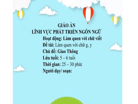 Bài giảng Mầm non Lớp Lá - Chủ đề: Giao thông - Đề tài: Làm quen với chữ g, y - Trường Mầm non Song Mai