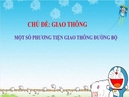 Bài giảng Mầm non Lớp Lá - Chủ đề: Giao thông - Đề tài: Một số phương tiện giao thông đường bộ - Trường Mầm non Ngô Quyền
