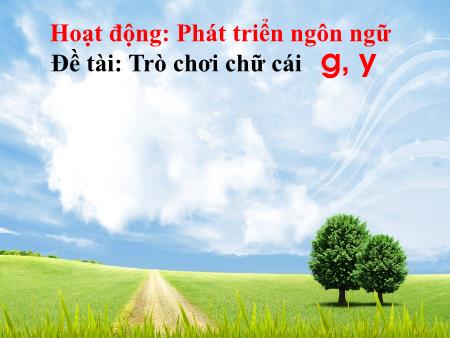 Bài giảng Mầm non Lớp Lá - Đề tài: Trò chơi chữ cái r, v -  Trường Mầm non Song Khê