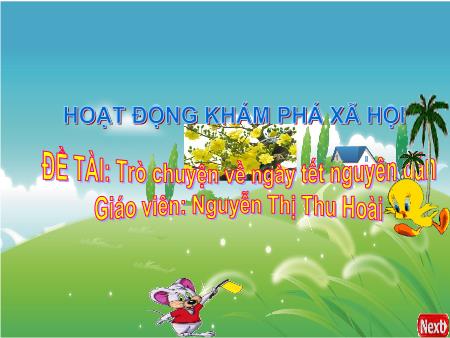 Bài giảng Mầm non Lớp Lá - Đề tài: Trò chuyện về ngày Tết Nguyên Đán - Nguyễn Thị Thu Hoài