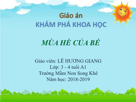 Bài giảng Mầm non Lớp Mầm - Đề tài: Khám phá: Mùa hè của bé - Năm học 2028-2029 - Lê Hương Giang