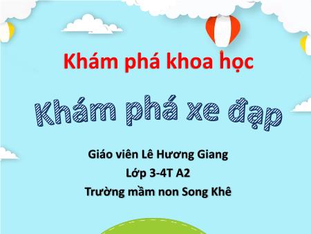 Bài giảng Mầm non Lớp Mầm - Đề tài: Khám phá xe đạp - Lê Hương Giang