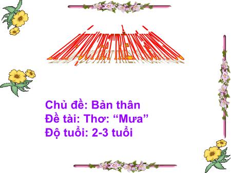 Bài giảng Mầm non Lớp Nhà trẻ - Chủ đề: Bản thân - Đề tài: Thơ: “Mưa” - Trường Mầm non Mỹ Độ