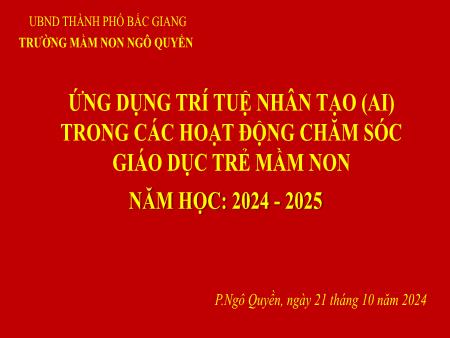Đề tài Ứng dụng trí tuệ nhân tạo (AI) trong các hoạt động chăm sóc giáo dục trẻ mầm non - Năm học 2024-2025