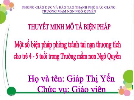 Sáng kiến kinh nghiệm Một số biện pháp phòng tránh tai nạn thương tích cho trẻ 4-5 tuổi trong Trường mầm non Ngô Quyền - Giáp Thị Yến